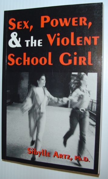 Image for Sex, Power and the Violent School Girl Sex, Power and the Violent School Girl