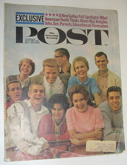 The Saturday Evening Post, December 30, 1961 *GALLUP POLL REVEALS ATTITUDES OF AMERICAN YOUTH*