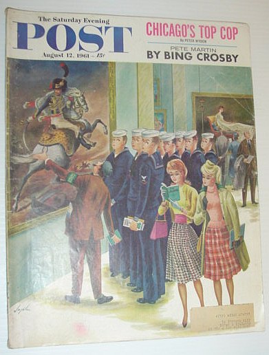 The Saturday Evening Post, August 12, 1961 *CHICAGO'S TOP COP/BING CROSBY ON PETE MARTIN*