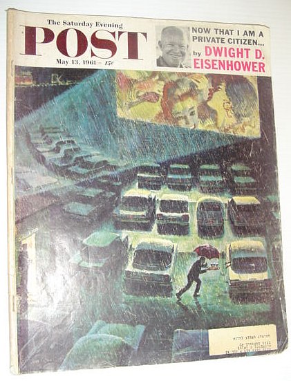 The Saturday Evening Post, May 13, 1961 *NOW THAT I AM A PRIVATE CITIZEN - IKE*