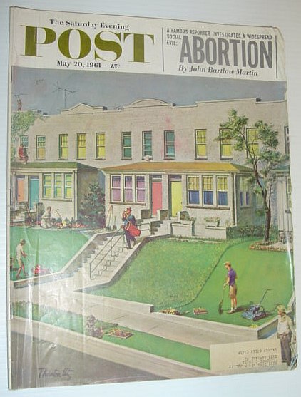 The Saturday Evening Post, May 20, 1961 *ABORTION - A WIDESPREAD SOCIAL EVIL / A VISIT WITH WILLIE MAYS*