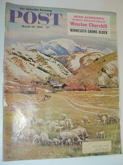 The Saturday Evening Post, March 18, 1961 *DEAN ACHESON'S INTIMATE RECOLLECTIONS OF WINSTON CHURCHILL*