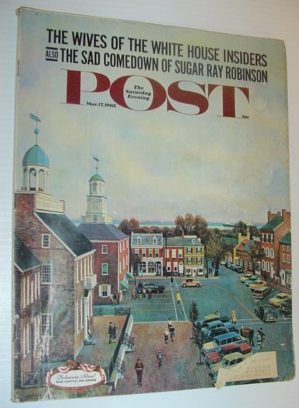 The Saturday Evening Post, March 17, 1962 *THE SAD COMEDOWN OF SUGAR RAY ROBINSON*