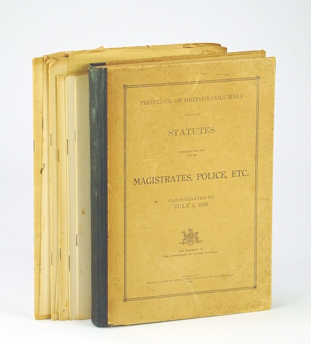 Image for Province of British Columbia (B.C.) Statutes Compiled for the Use of Magistrates, Police, Etc., Consolidated to July 1, 1929 Province of British Columbia (B.C.) Statutes Compiled for the Use of Magistrates, Police, Etc., Consolidated to July 1, 1929