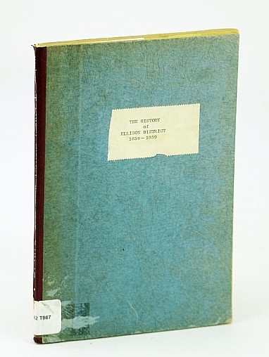 Image for The History of Ellison District 1858 - 1958 (Central Okanagan, British Columbia) The History of Ellison District 1858 - 1958 (Central Okanagan, British Columbia)