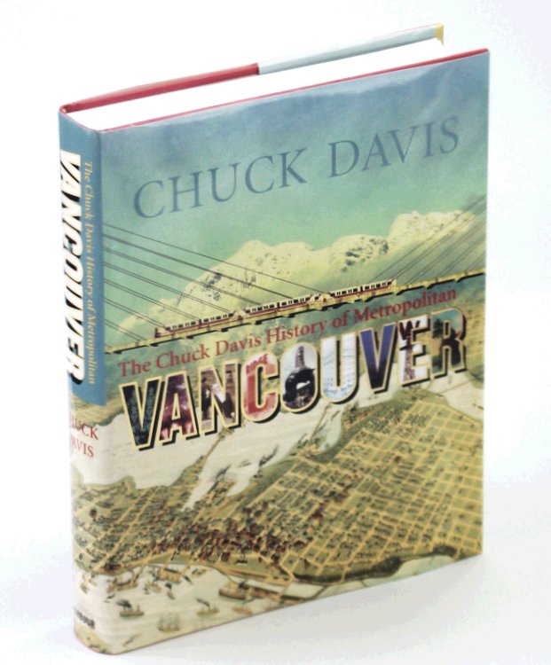 Image for The Chuck Davis History of Metropolitan Vancouver The Chuck Davis History of Metropolitan Vancouver