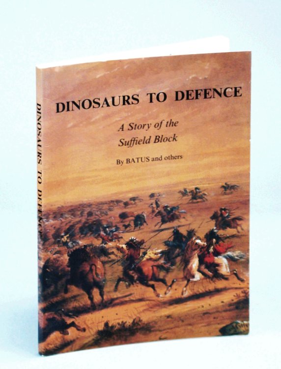 Dinosaurs to Defense - A Story of the Suffield Block