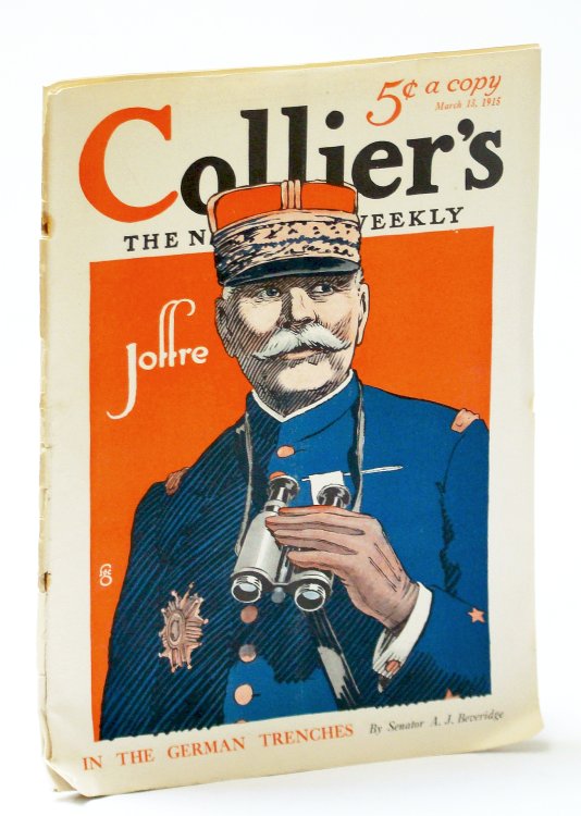 Collier's, The National Weekly (Magazine), March (Mar.) 13, 1915, Vol. 54, No. 26 - In the German Trenches / General Joseph Joffre
