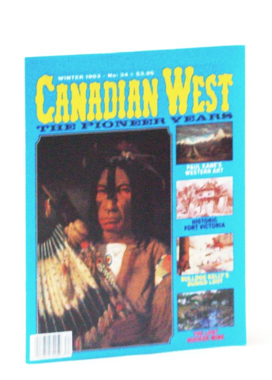 Image for Canadian West Magazine - The Pioneer Years: Winter 1993, Vol. 9, No. 4 (Collector's #34) Canadian West Magazine - The Pioneer Years: Winter 1993, Vol. 9, No. 4 (Collector's #34)