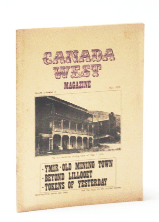 Image for Canada West Magazine, Fall 1970, Volume 2, Number 3 - Ymir / Tokens of Yesterday Canada West Magazine, Fall 1970, Volume 2, Number 3 - Ymir / Tokens of Yesterday