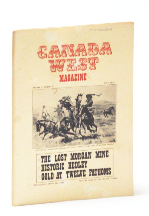 Image for Canada West Magazine, Fall 1972, Volume 4, Number 3 - Lost Morgan Mine / Historic Hedley Canada West Magazine, Fall 1972, Volume 4, Number 3 - Lost Morgan Mine / Historic Hedley