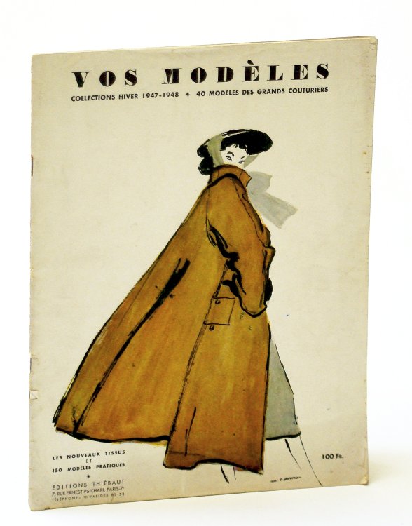 Vos Modeles - Collections Hiver (Winter Collections) 1947 - 1948 - 40 Modeles Des Grans Couturiers