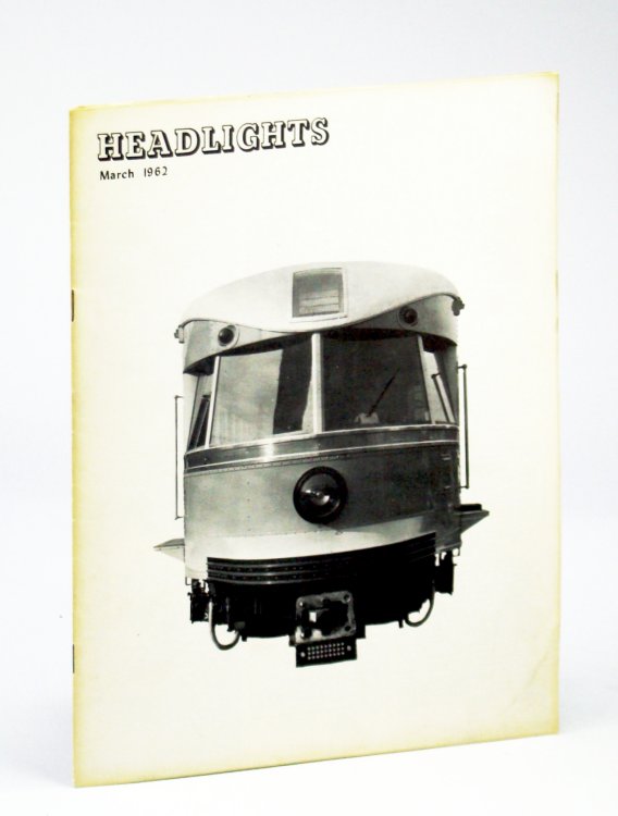 Headlights, Vol. 24, No. 3, March [Mar.] 1962 - Magazine of the Electric Railroaders' Association