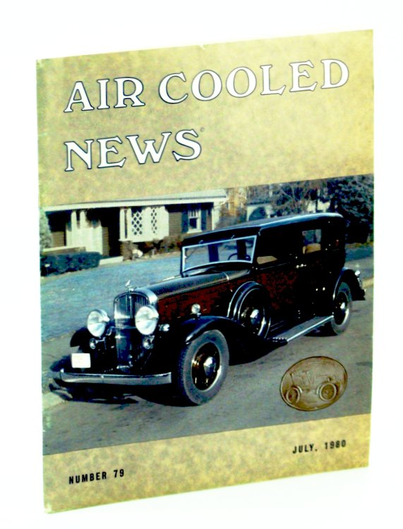 Air Cooled News, Number 79, July 1980, Vol. XXVII, No. 1 - Raymond H. Dietrich 1894-1980 / The Franklin 