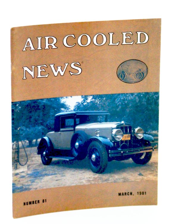 Air Cooled News, Number 81, March [Mar.] 1981, Vol. XXVII, No. 3 - Howard S. Franklin, 1886-1980