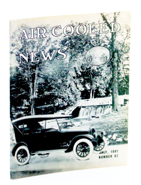 Air Cooled News, Number 82, July 1981, Vol. XXVIII, No. 1 - Franklin Engines 1902-1909 / Ralph Hamlin
