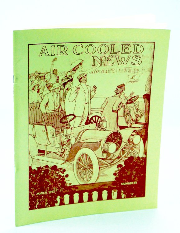 Air Cooled News, Number 84, March [Mar.] 1982, Vol. XXVIII, No. 3 - Franklin Engines 1902-1909 / Howard Carey