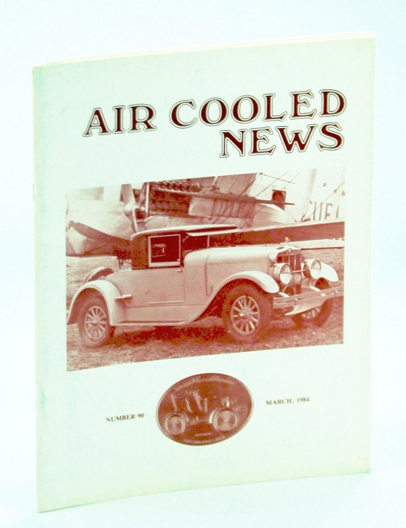 Air Cooled News, Number 90, March [Mar.] 1984, Vol. XXX, No. 3 - Company Sales Awards / A. Atwater Kent