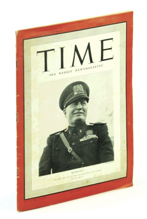 Time - The Weekly News Magazine, April [Apr.] 8, 1940, Volume XXXV, Number 15: Benito Mussolini Cover Portrait