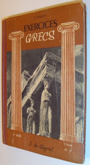 Exercises Grecs: 2e Serie/Classe De Troisieme - Collection A. Dain