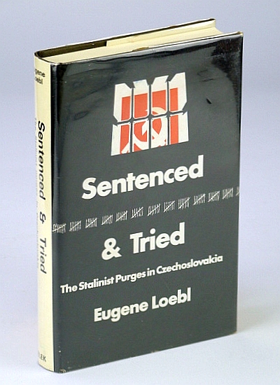 Image for Sentenced & Tried: The Stalinist Purges in Czechoslovakia Sentenced & Tried: The Stalinist Purges in Czechoslovakia