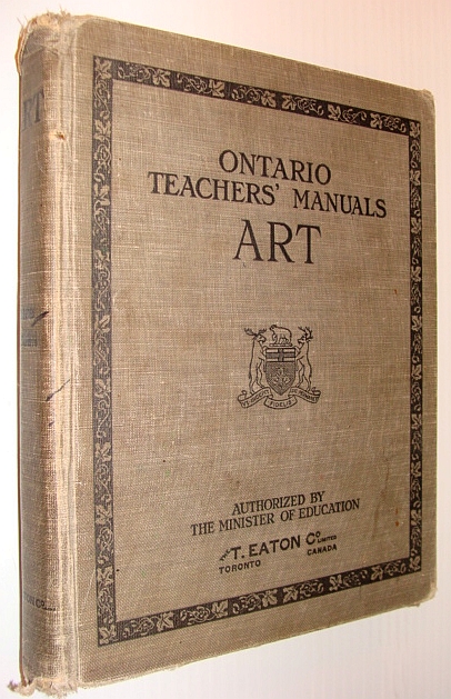 Ontario Teachers' Manuals: Art - Authorized By the Minister of Education