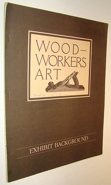 Image for Woodworker's Art - Background Information for the Travelling Exhibit Woodworker's Art - Background Information for the Travelling Exhibit