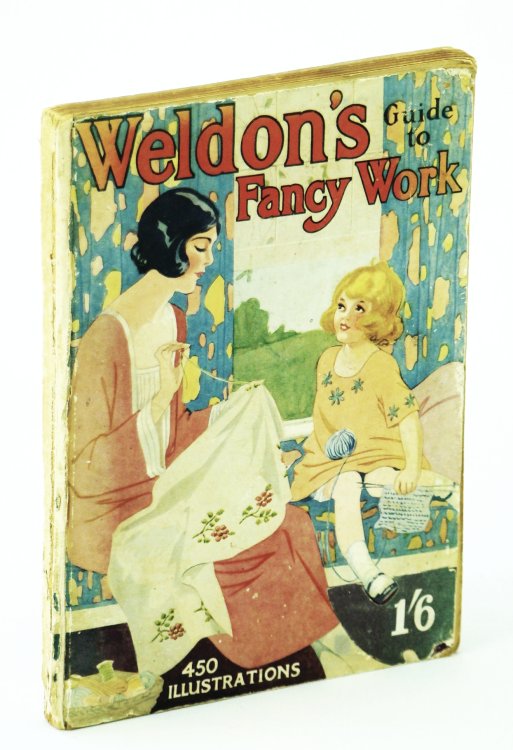 Weldon's Guide To Fancy Work - 450 Illustrations