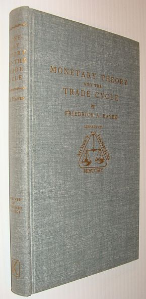 Image for Monetary Theory and the Trade Cycle Monetary Theory and the Trade Cycle