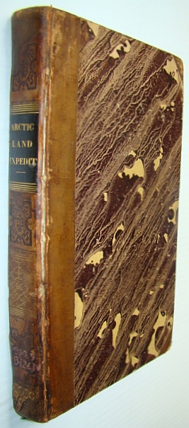 Narrative of the Arctic Land Expedition to the Mouth of the Great Fish Riverand Along the Shores of the Arctic Ocean in the Years 1833, 1834, and 1835