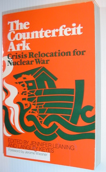 The Counterfeit Ark: Crisis Relocation for Nuclear War