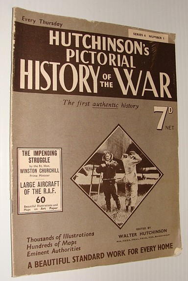 Image for Hutchinson's Pictorial History of the War, Series 6, No. 1, 12 June 1940 - 18 June, 1940 Hutchinson's Pictorial History of the War, Series 6, No. 1, 12 June 1940 - 18 June, 1940