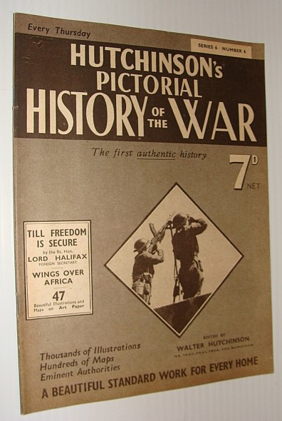 Image for Hutchinson's Pictorial History of the War, Series 6, Number 6, July 17 - July 23, 1940 Hutchinson's Pictorial History of the War, Series 6, Number 6, July 17 - July 23, 1940