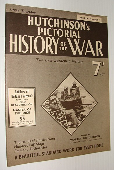 Image for Hutchinson's Pictorial History of the War, Series 6, Number 7, July 24 - July 30, 1940 Hutchinson's Pictorial History of the War, Series 6, Number 7, July 24 - July 30, 1940