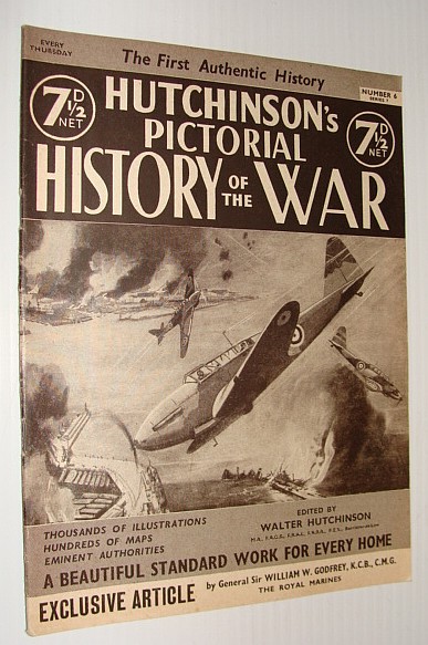 Image for Hutchinson's Pictorial History of the War, Series 7, Number 6, September 11 - September 17, 1940 Hutchinson's Pictorial History of the War, Series 7, Number 6, September 11 - September 17, 1940