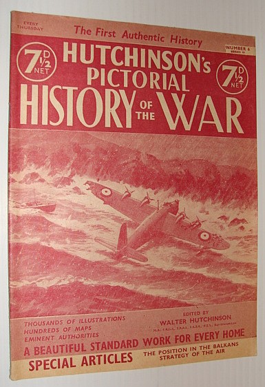 Image for Hutchinson's Pictorial History of the War, Series 10, Number 6, February 26 - March 4, 1941 Hutchinson's Pictorial History of the War, Series 10, Number 6, February 26 - March 4, 1941
