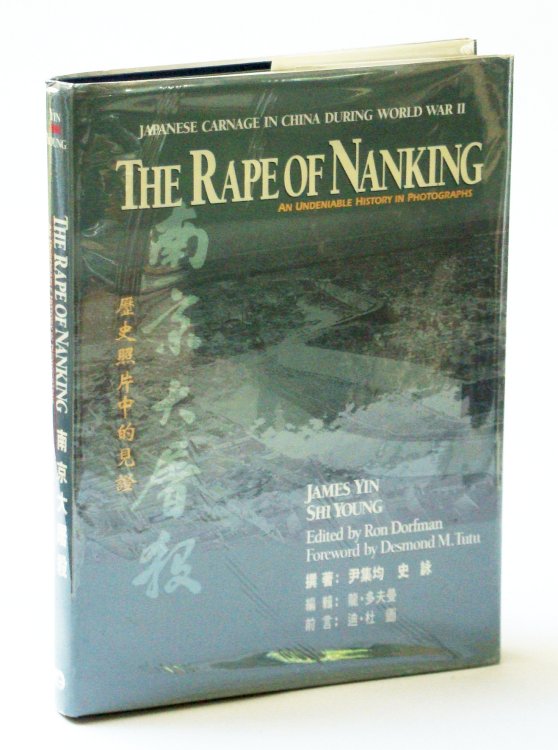Image for The Rape of Nanking: An Undeniable History in Photographs The Rape of Nanking: An Undeniable History in Photographs