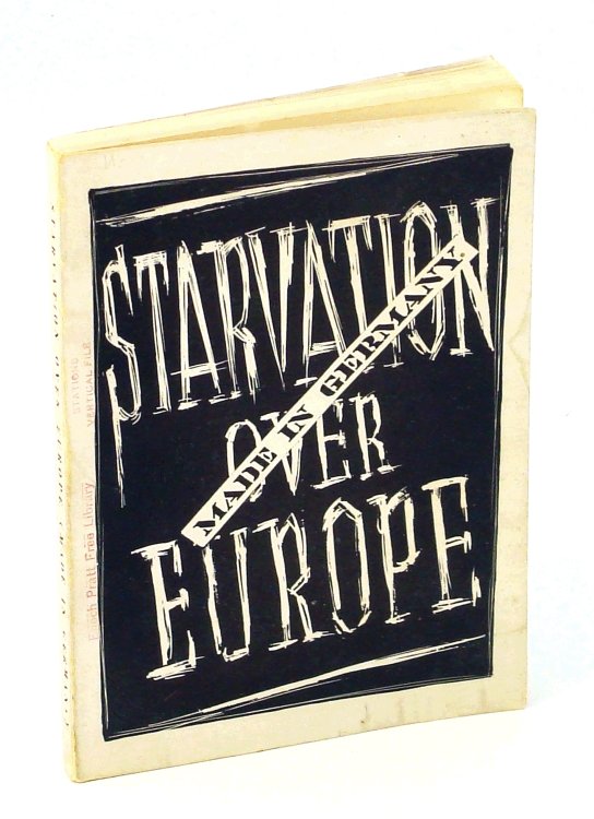 Starvation over Europe (Made In Germany) - A Documented Record, 1943