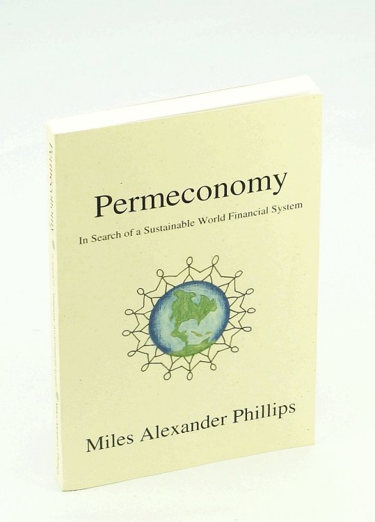 Permeconomy: In Search of a Sustainable World Financial System
