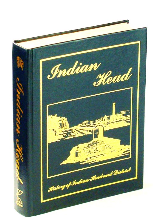 Indian Head: History of Indian Head and District [Saskatchewan]