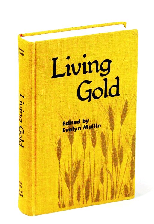 Living Gold: A History of the Rural Municipality of Roland, Manitoba, 1876-1976