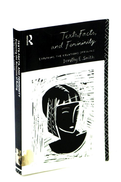 Texts, Facts and Femininity : Exploring the Relations of Ruling