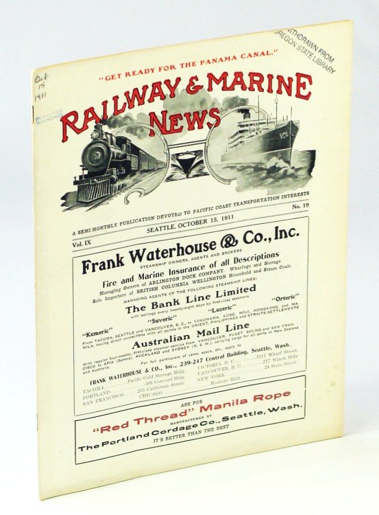 Railway & Marine News, A Semi-Monthly Publication Devoted to Pacific Coast Transportation Interests, October 15, 1911, Vol. IX, No. 19 - James Rolph Jr. / Shipping Problem in New York City / Capt. Walter McWilliams / Great Trade Possibilities