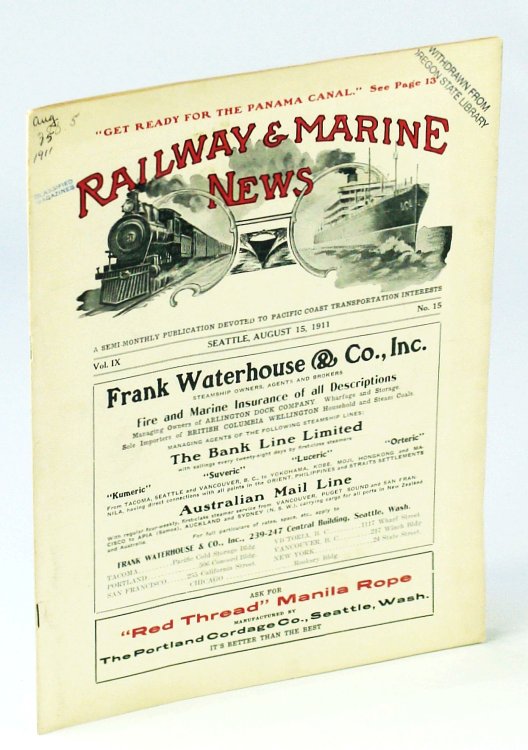 Railway & Marine News, A Semi-Monthly Publication Devoted to Pacific Coast Transportation Interests, August 15, 1911, Vol. IX, No. 15 - Prepare for the Panama Canal / Salvage of Steamer Spokane