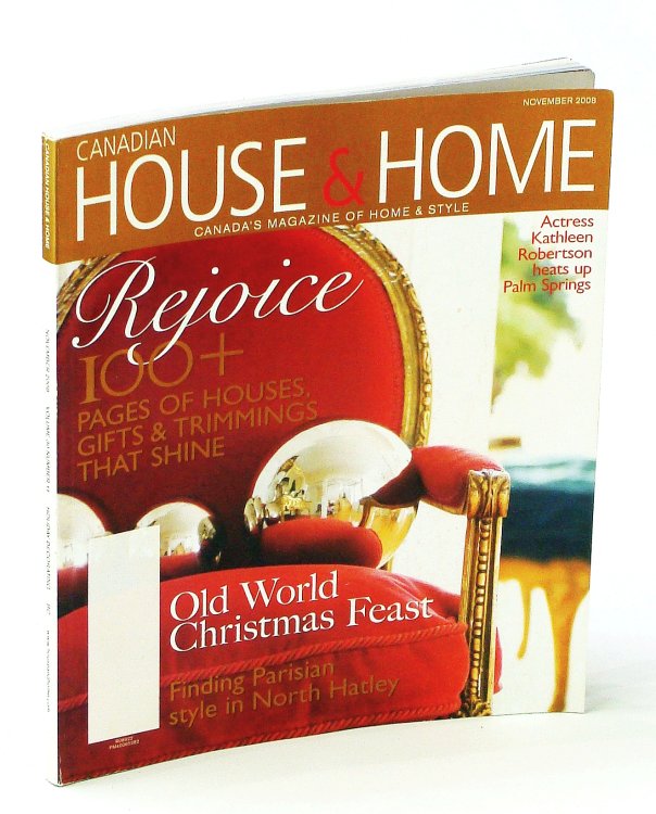 Canadian House & Home, Canada's Magazine of Home & Style, November 2008 - Houses, Gifts & Trimmings That Shine
