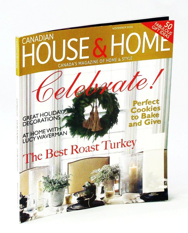 Canadian House & Home, Canada's Magazine of Home & Style, November 2009 - The Best Roast Turkey / Joshua Jensen-Nagle