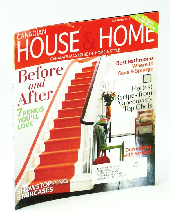 Canadian House & Home, Canada's Magazine of Home & Style, February 2010 - A Tribute to John Manuel / Showstopping Staircases