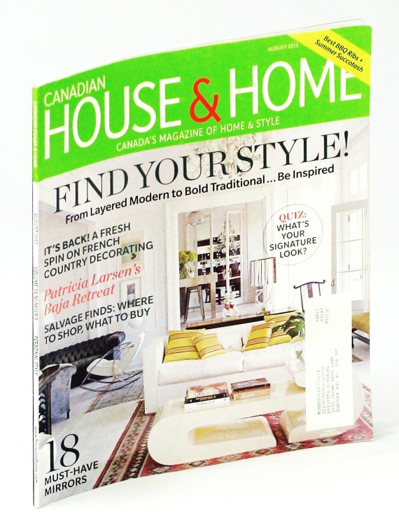 Canadian House & Home, Canada's Magazine of Home & Style, August 2012 - Patricia Larsen's Baja Retreat / Find Your Style!