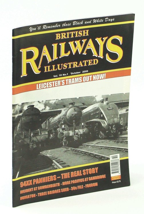 British Railways Illustrated [Magazine], October [Oct.] 2000, Vol. 10 No.1 - 94XX Panniers - The Real Story
