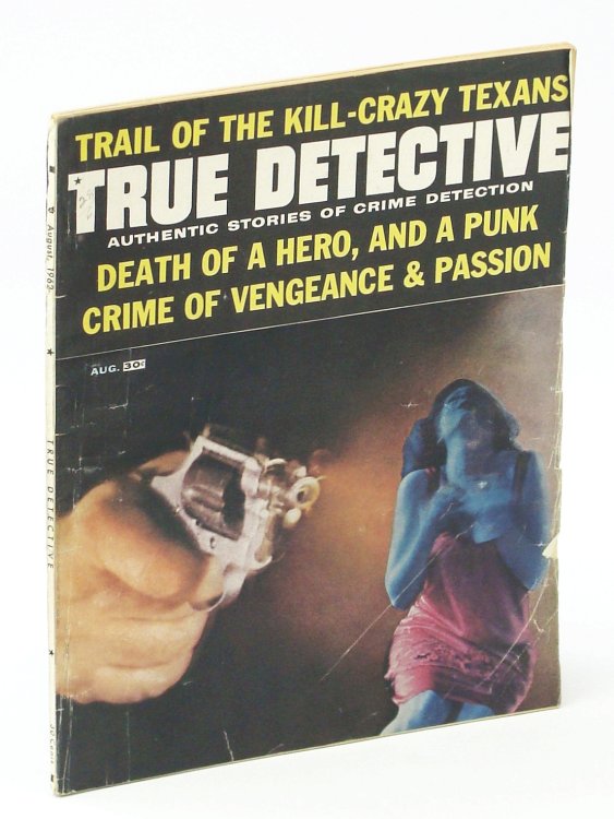 True Detective - The Authentic Magazine of Crime Detection, August [Aug.] 1962 - Linda Riss of the Bronx is Nearly Blinded by Rejected Suitor Burton Pugach
